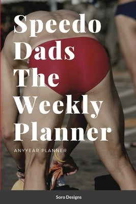 Speedo Dads The Weekly Planner by Designs, Soro