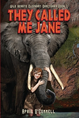 They Called Me Jane by O'Connell, April