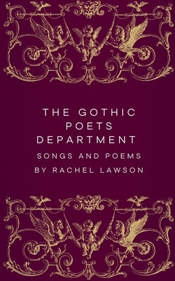 The Gothic Poets Department by Lawson, Rachel