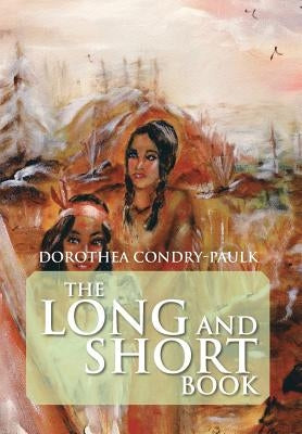 The Long and Short Book by Condry-Paulk, Dorothea
