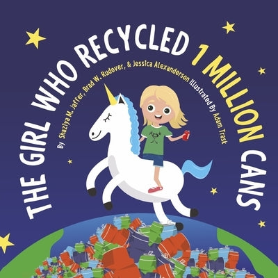 The Girl Who Recycled 1 Million Cans by Jaffer, Shaziya M.