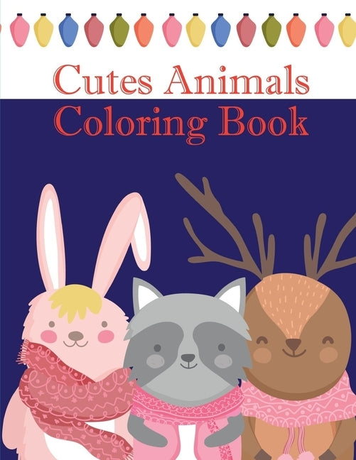 Cutes Animals Coloring Book: The Coloring Pages, design for kids, Children, Boys, Girls and Adults by Mimo, J. K.