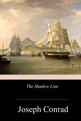 The Shadow Line by Conrad, Joseph