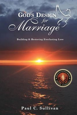 God's Design for Marriage by Sullivan, Paul C.