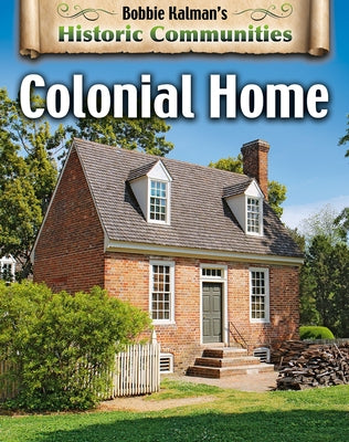 Colonial Home (Revised Edition) by Kalman, Bobbie