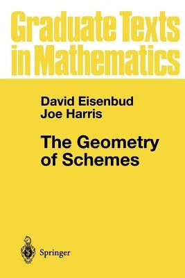 The Geometry of Schemes by Eisenbud, David
