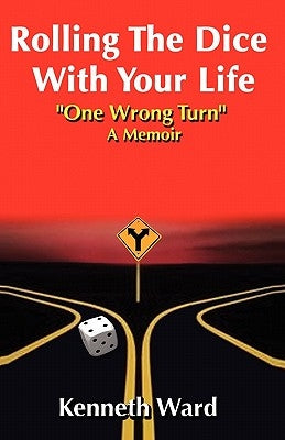 Rolling the Dice by Ward, Kenneth