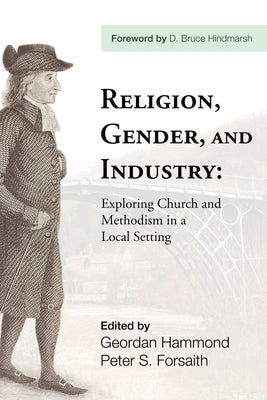 Religion, Gender, and Industry by Hammond, Geordan