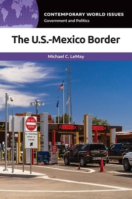 The U.S.-Mexico Border: A Reference Handbook by Lemay, Michael C.
