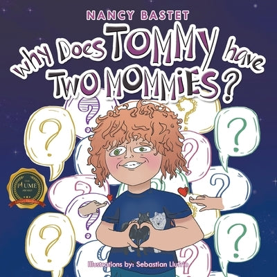 Why Does Tommy have Two Mommies by Bastet, Nancy