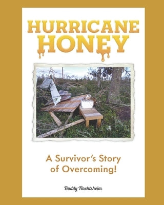 Hurricane Honey: A Survivor's Story of Overcoming! by Howell, Tiffany