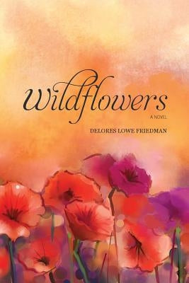 Wildflowers by Friedman, Delores Lowe