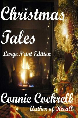Christmas Tales: Large Print Edition by Cockrell, Randy