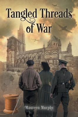 Tangled Threads of War by Murphy, Maureen