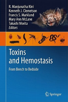 Toxins and Hemostasis: From Bench to Bedside by Kini, R. Manjunatha