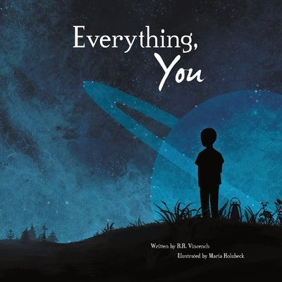 Everything, You by Vincench, R. R.