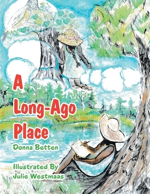A Long Ago Place by Betten, Donna