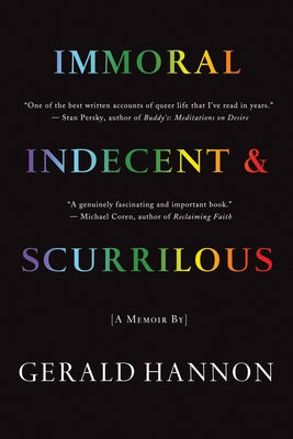 Immoral, Indecent, and Scurrilous by Hannon, Gerald