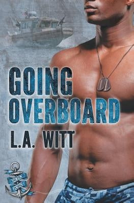 Going Overboard by Witt, L. a.