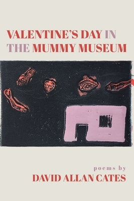 Valentine's Day in the Mummy Museum by Cates, David Allan