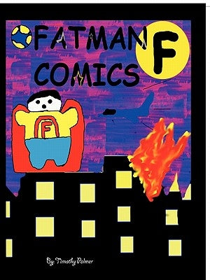Fatman Comics by Palmer, Timothy