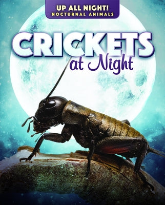 Crickets at Night by Klatte, Kathleen A.
