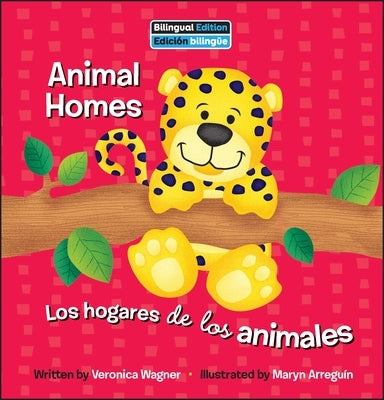Animal Homes / Los Hogares de Los Animales by Wagner, Veronica