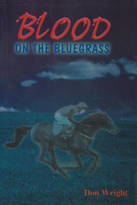 Blood on the Bluegrass by Wright, Don