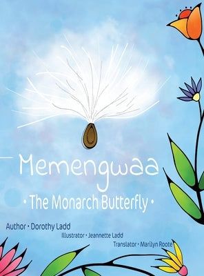 Memengwaa: The Monarch Butterfly by Ladd, Dorothy