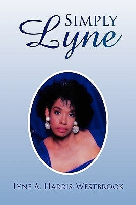 Simply Lyne by Harris-Westbrook, Lyne A.
