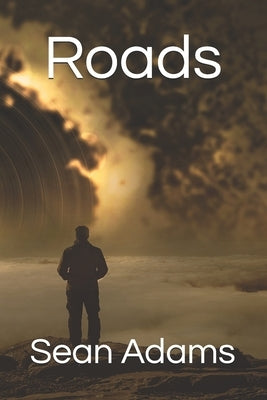 Roads by Adams, Sean