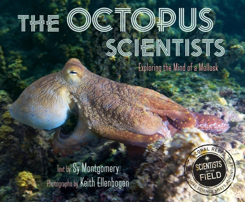 The Octopus Scientists by Montgomery, Sy