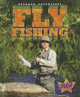 Fly Fishing by Pound, Blake