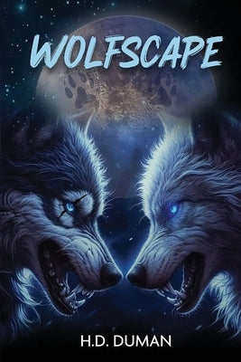 Wolfscape by Duman, H. D.