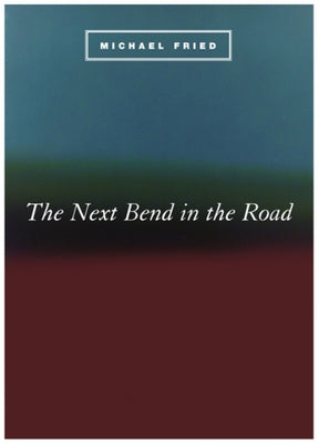 The Next Bend in the Road by Fried, Michael