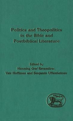 Politics and Theopolitics in the Bible and Postbiblical Literature by Hoffman, Yair