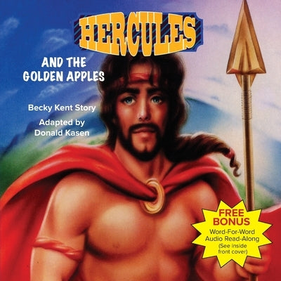 Hercules and the Golden Apples by Story, Becky Kent