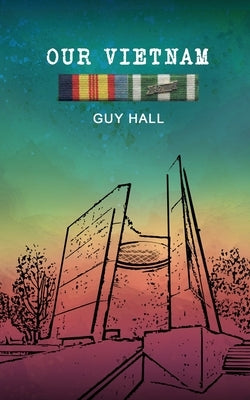 Our Vietnam by Hall, Guy