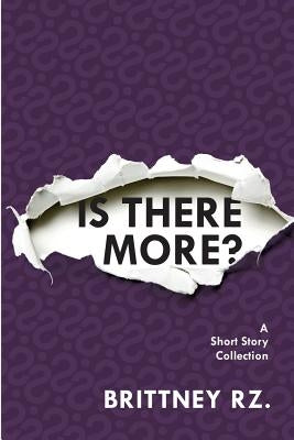 Is There More?: A Short Story Collection by Buege, Elizabeth