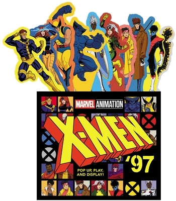 X-Men '97 (Uplifting Editions): Pop-Up, Play, and Display! by Marvel Entertainment