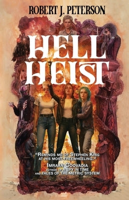Hell Heist by Peterson, Robert J.