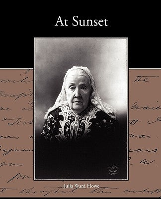 At Sunset by Howe, Julia Ward
