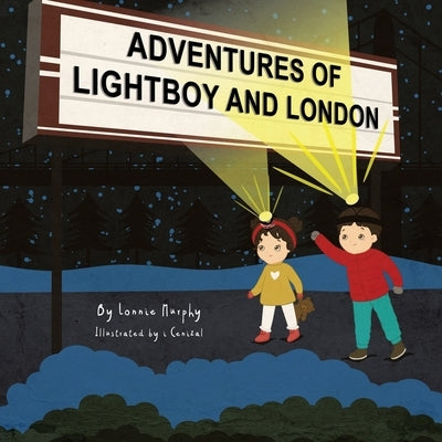 Adventures of Lightboy and London by Murphy, Lonnie