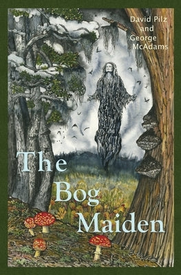 The Bog Maiden by McAdams, George