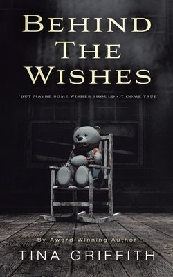 Behind the Wishes by Griffith, Tina