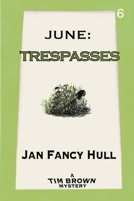 June: Trespasses by Hull, Jan Fancy