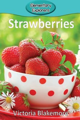 Strawberries by Blakemore, Victoria