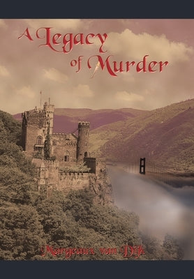 A Legacy of Murder by Dijk, Margeaux Van