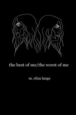The best of me/the worst of me by Lange, M. Eliza