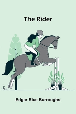 The Rider by Burroughs, Edgar Rice